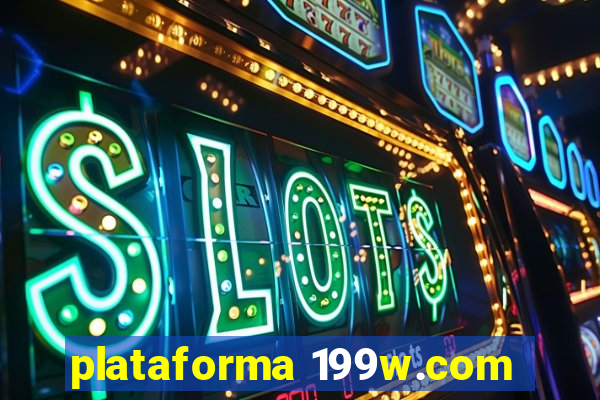 plataforma 199w.com